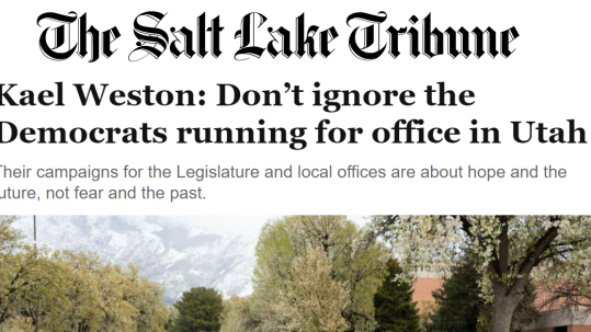 Kael Weston opinion Salt Lake Tribune on Democratic candidates